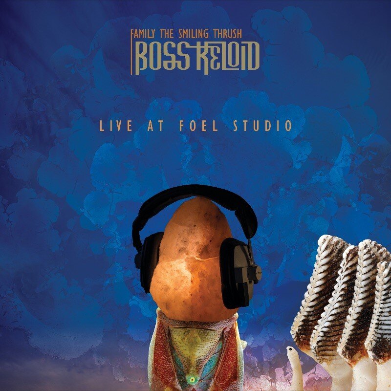 Heavy prog-psych band Boss Keloid announce live album/DVD; Family The Smiling Thrush: Live At Foel Studio