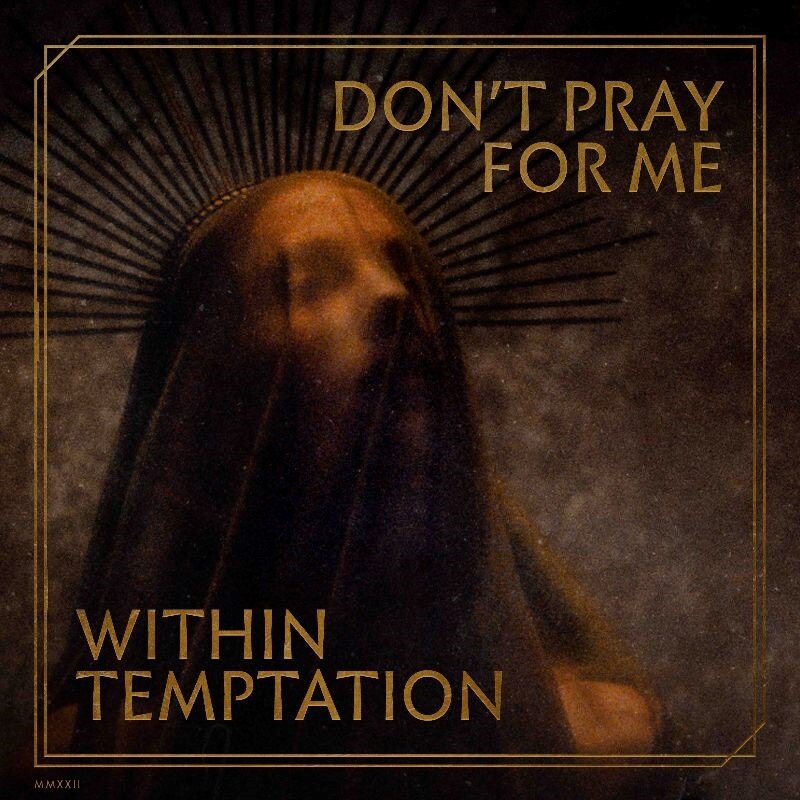 Within Temptation announce new single 'Don't Pray For Me' - July 8th