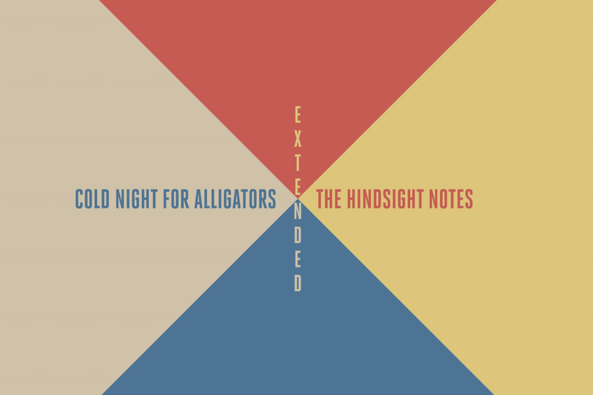 Cold Night For Alligators - new single / extended album