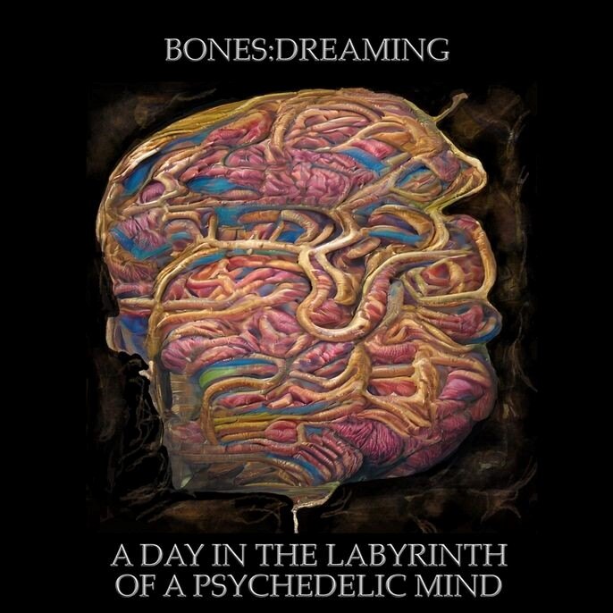 Bones: Dreaming release the fascinating album “A Day in the Labyrinth of a Psychedelic Mind”