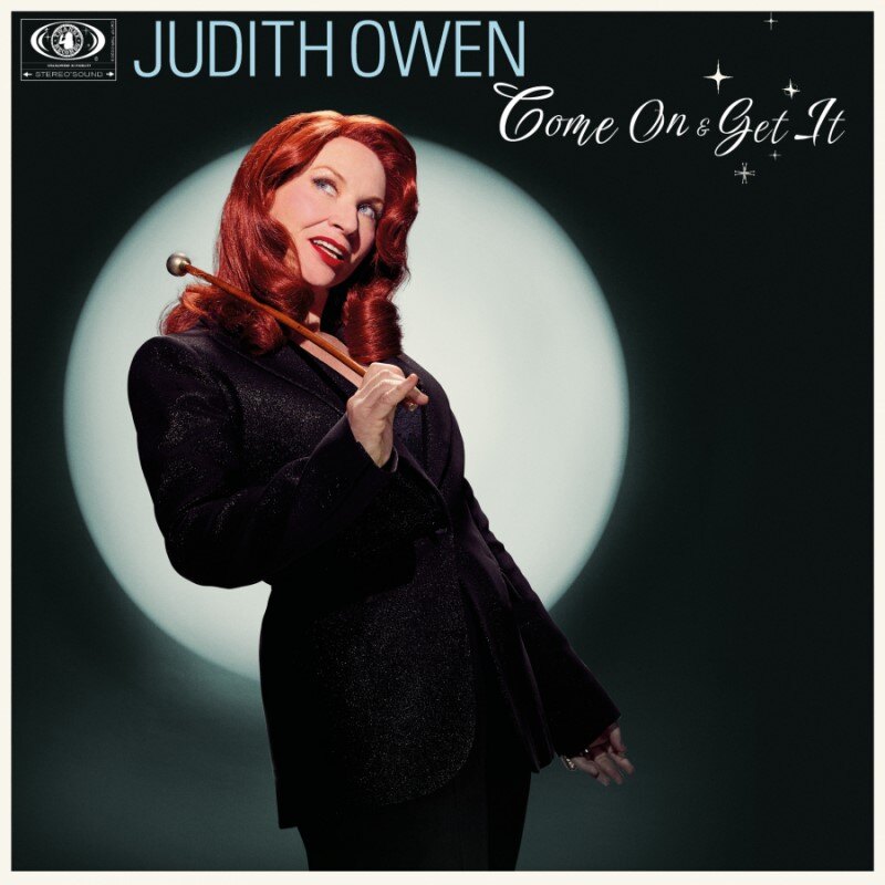Judith Owen announces release date for forthcoming album "COME ON & GET IT"