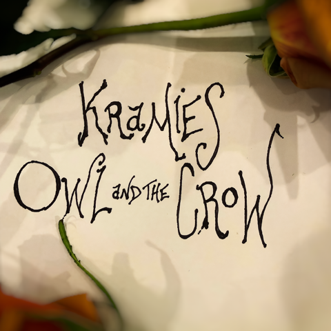 Kramies new single? // “Owl and the Crow” out now