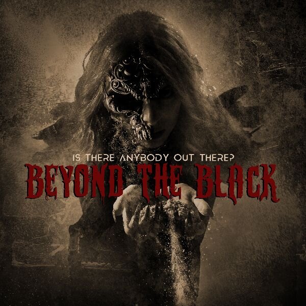 Beyond The Black  release new single 'Is There Anybody Out There?'