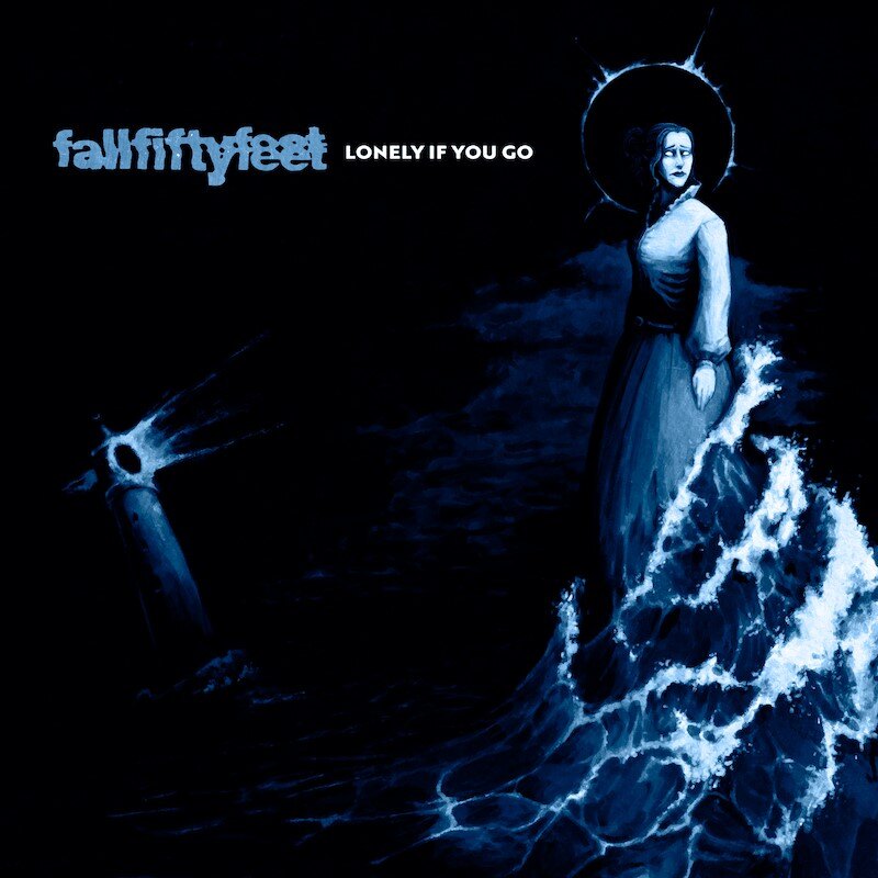 fallfiftyfeet release chaotic new EP, Lonely If You Go