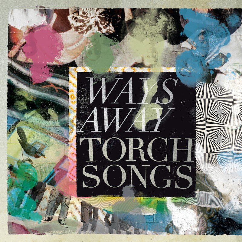 Ways Away release third single off upcoming album, Torch Songs