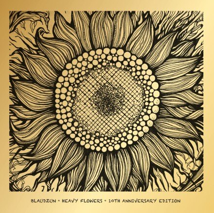 Blaudzun - Heavy Flowers - 10th Anniversary Edition 