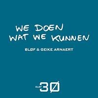 BLØF feat. Geike stelt voor "We doen wat we kunnen"