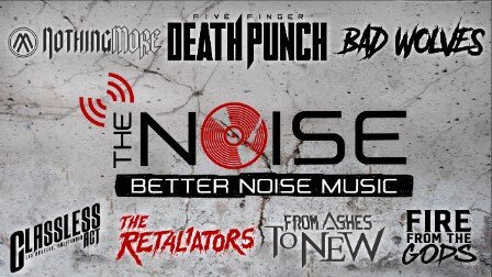 Better Noise Music Presents “The Noise” A Monthly Trailer Highlighting The Label’s New Releases