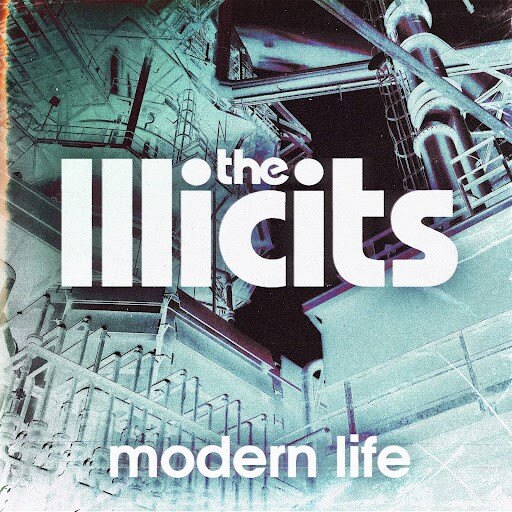 The Illicits Ready Incendiary Single: "Modern Life" || + UK Live Dates This Autumn