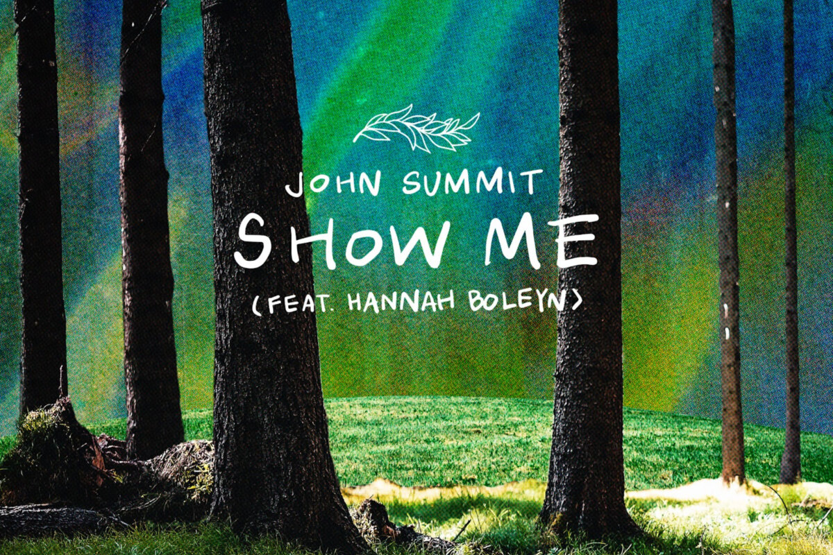 John Summit releases new single ‘Show Me’ Feat. Hannah Boleyn