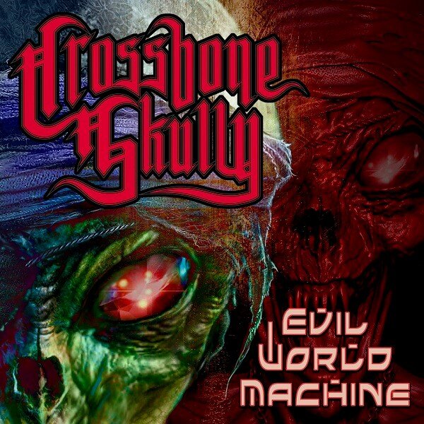 Crossbone Skully Releases Debut Single “Evil World Machine”