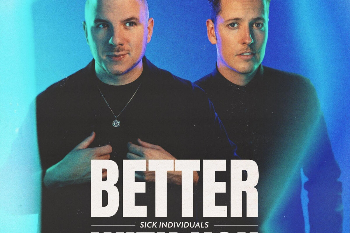 Sick Individuals unleash fiery single 'Better With You'!