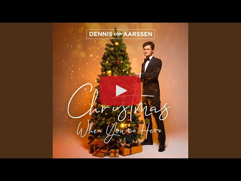 Nieuwe single: Dennis van Aarssen - 'Christmas When You're Here'