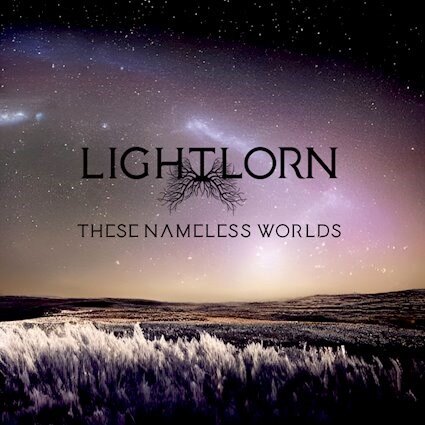 Lightlorn  - "These Nameless Worlds"