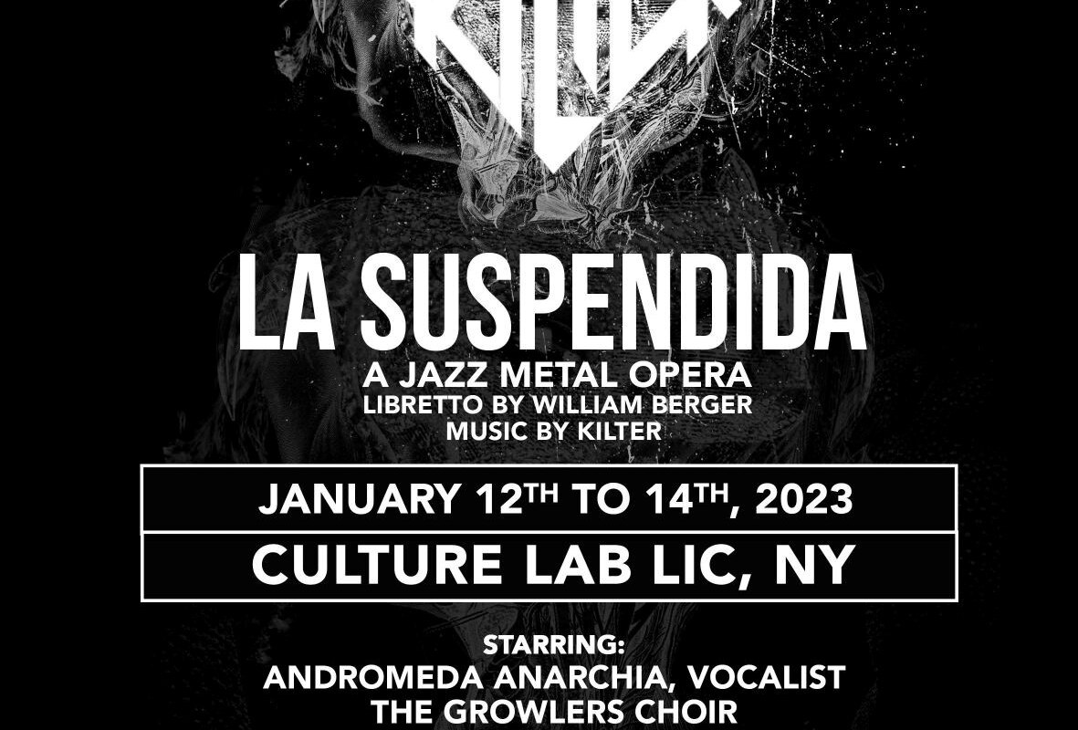 'La Suspendida' - A Jazz Metal Opera Announced From KILTER and WILLIAM BERGER.