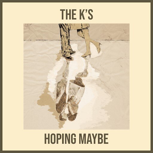 The K’s:  Dream Big On New Single: "Hoping Maybe" || + UK Tour This March
