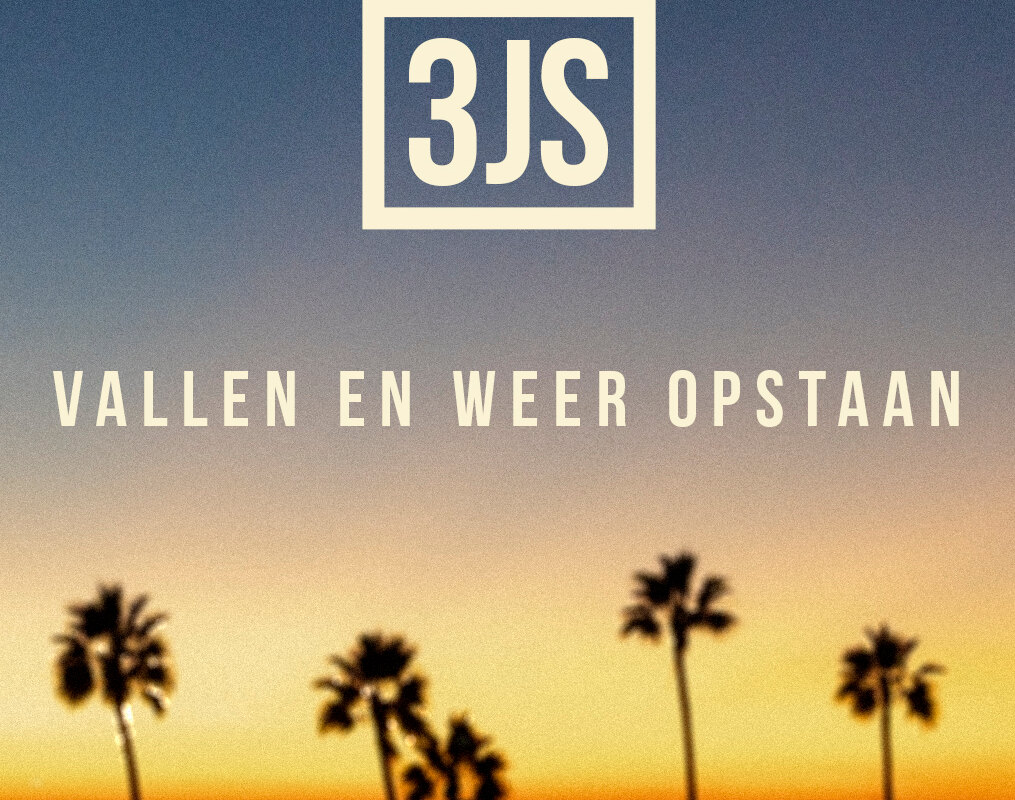 3JS brengen nieuwe single 'Vallen en Weer Opstaan' uit