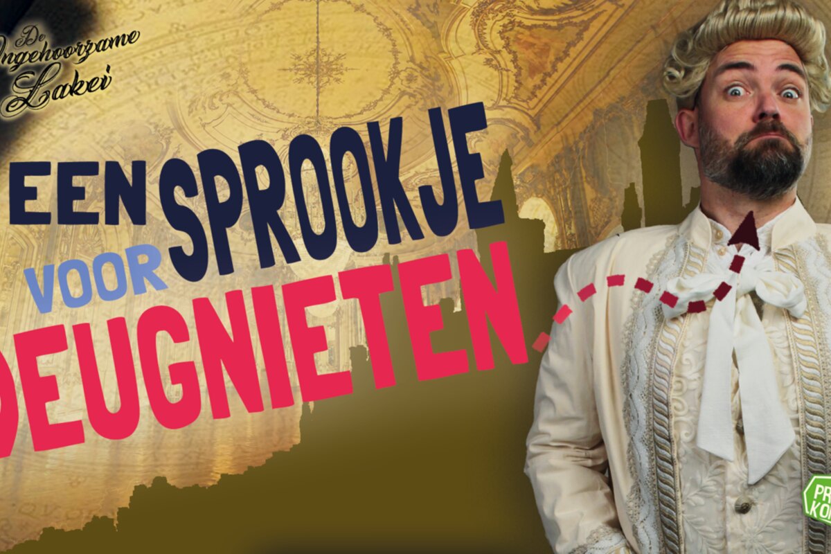 De Ongehoorzame Lakei: een sprookje voor deugnieten