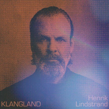 Henrik Lindstrand releases Klangland