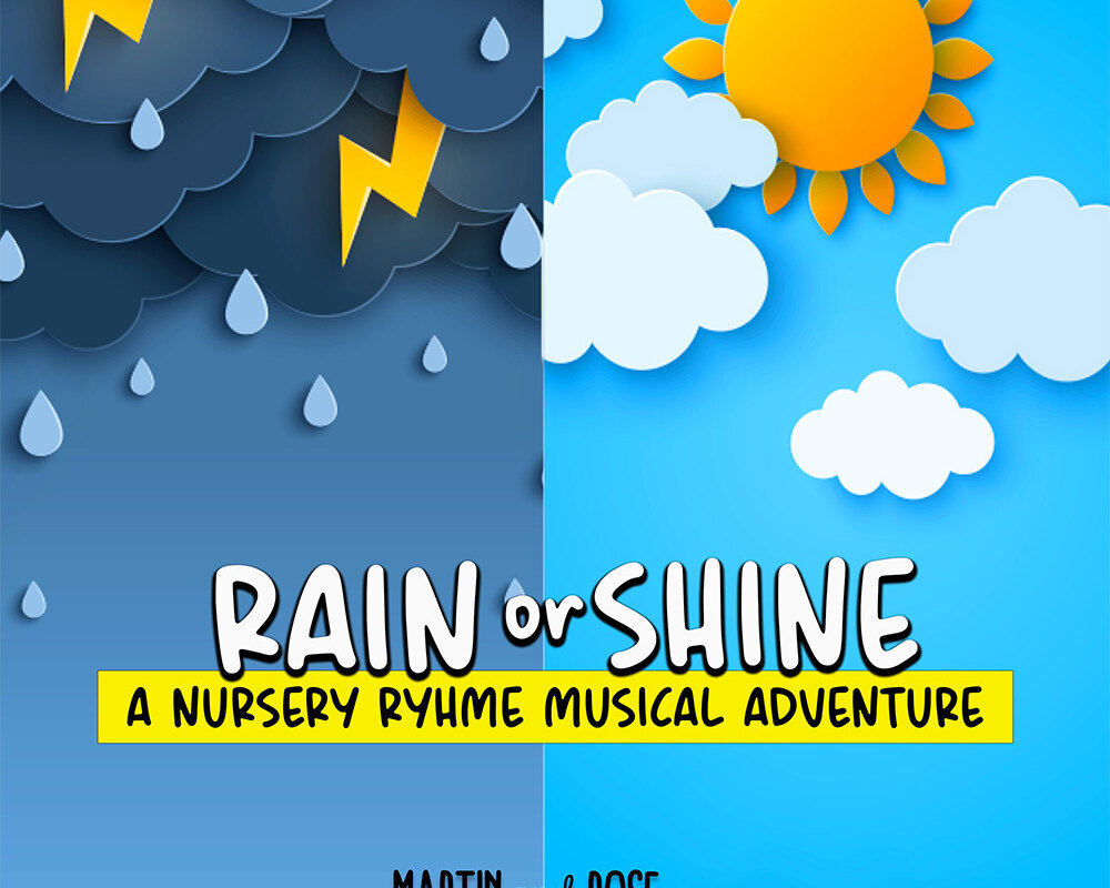 "Rain or Shine: A Nursery Rhyme Musical Adventure" - New from Martin and Rose Music