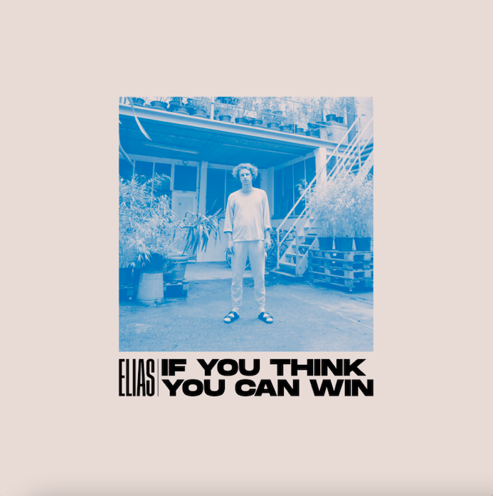 Elias stelt nieuwe single If You Think You Can Win voor