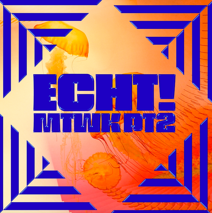 Echt! releases brand new track MTWK Part 2