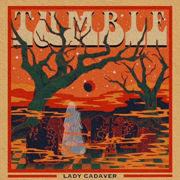 Tumble Announce New EP 'Lady Cadaver'