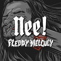 Fleddy Melculy stelt voor "NEE!" 
