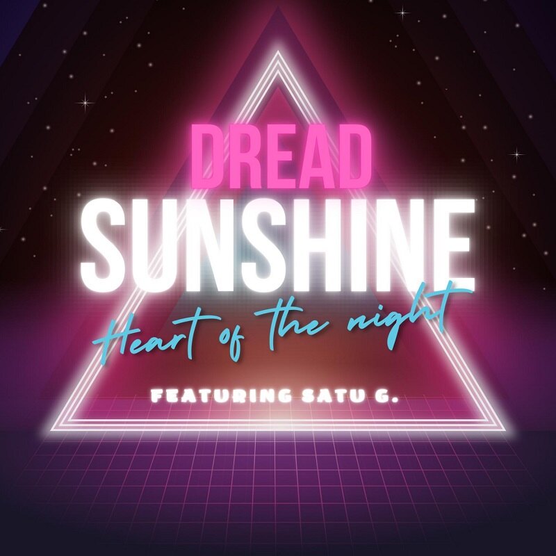 Dreadsunshine released their 80's influenced debut single and music video Heart of the Night!