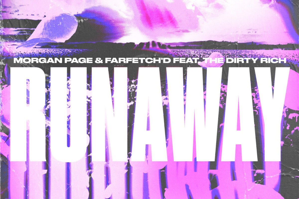 Morgan Page & farfetch’d team up on ‘Runaway (feat. The Dirty Rich)’ (Spinnin Records)