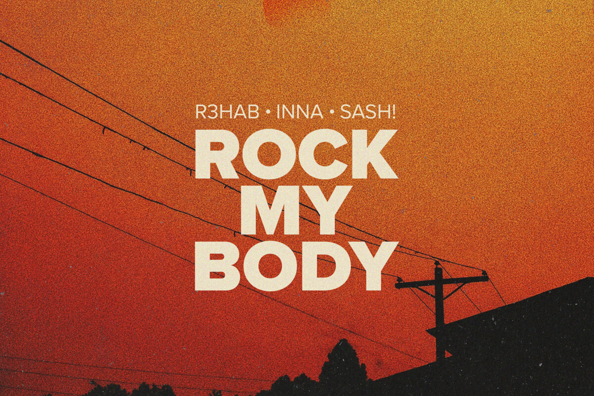 R3HAB and INNA revive Sash!'s 1997 dance hit into "Rock My Body" (out now on Spinnin'/Warner)