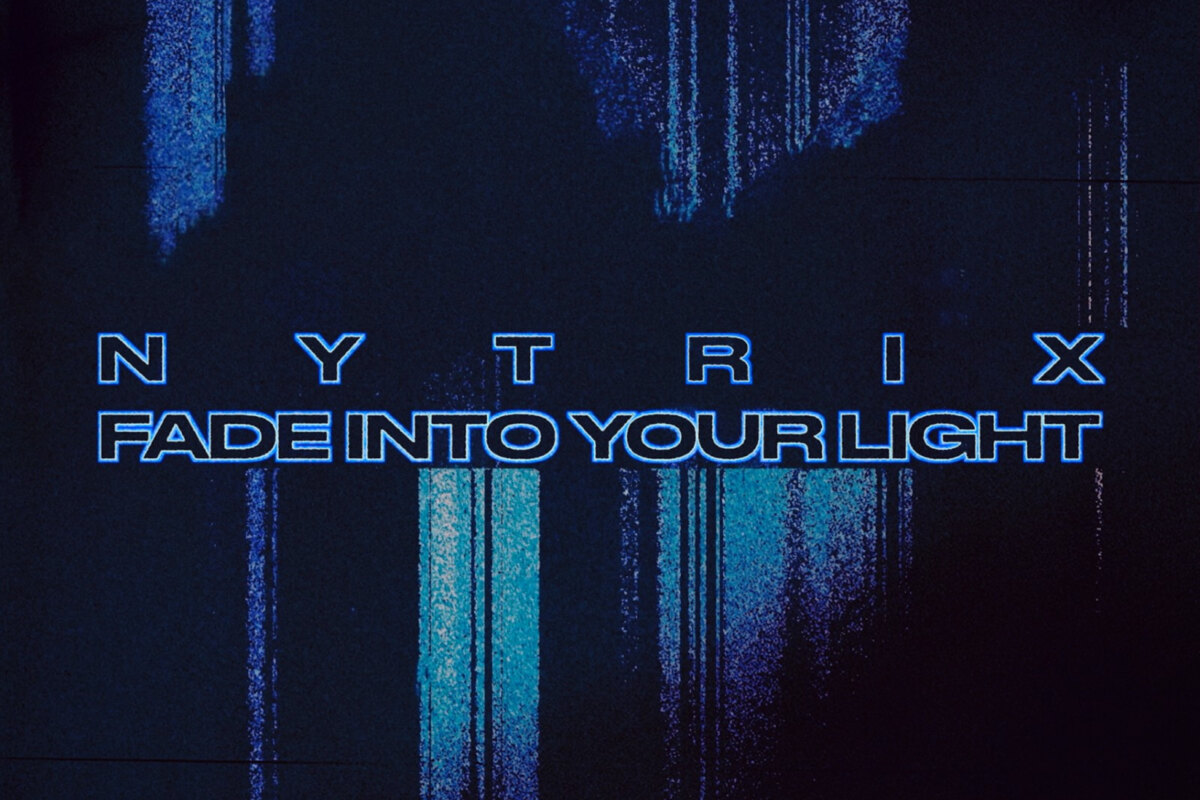 New Nytrix single & music video "Fade Into You"