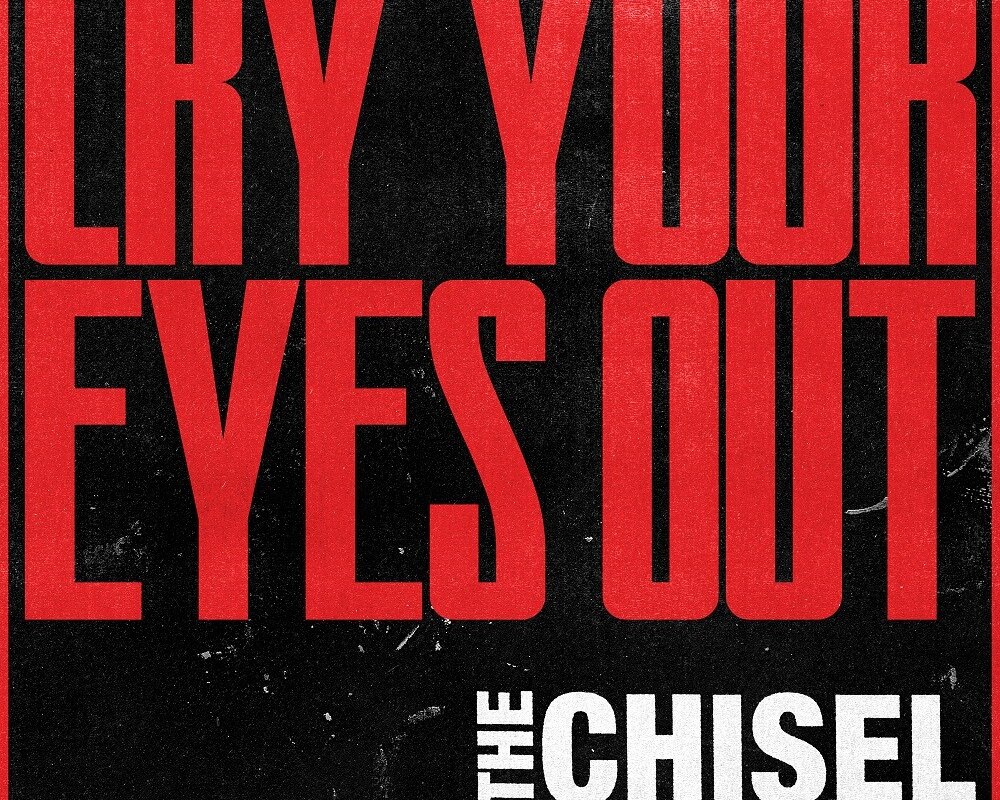  The Chisel Share New Single/Video "Cry Your Eyes Out" Out Now via Pure Noise Records