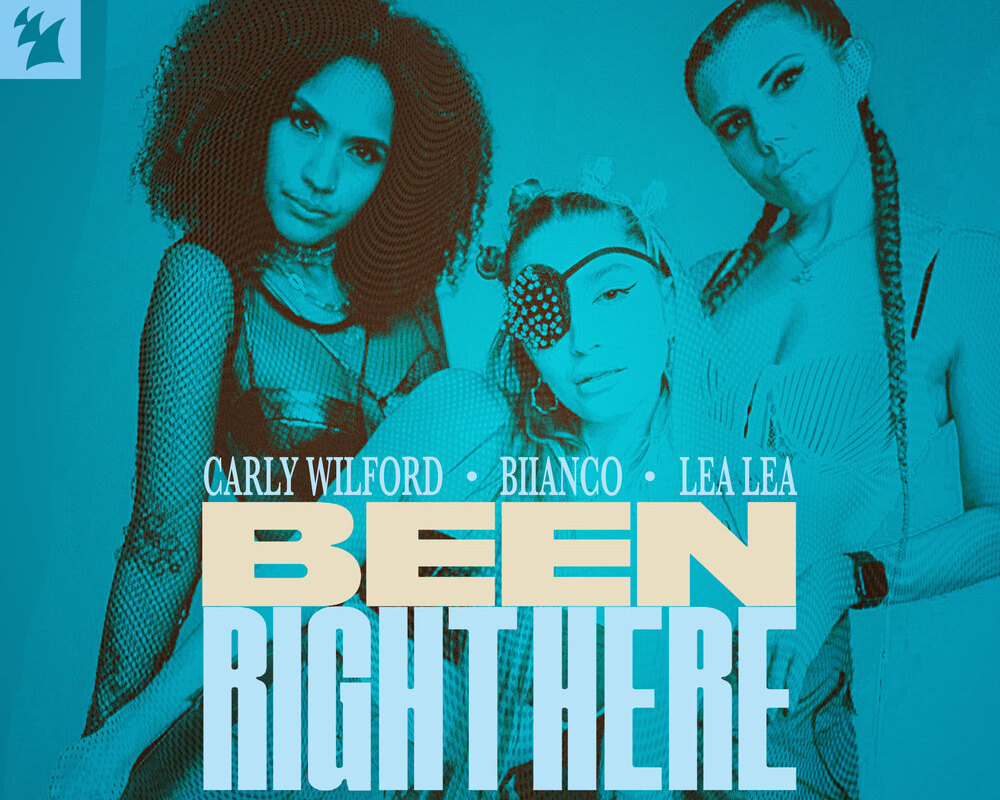 like Carly Wilford, BIIANCO and Lea Lea come together, who are each making waves in the dance music sphere, magic happens. ‘Been Right Here’ lands on Armada Music today, 