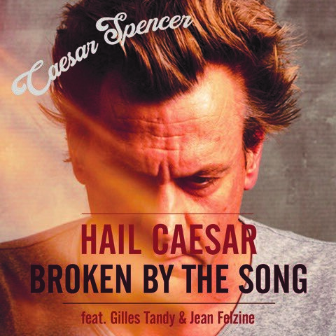 Caesar Spencer Releases AA-Side Single: "Hail Caesar" // "Broken By The Song"
