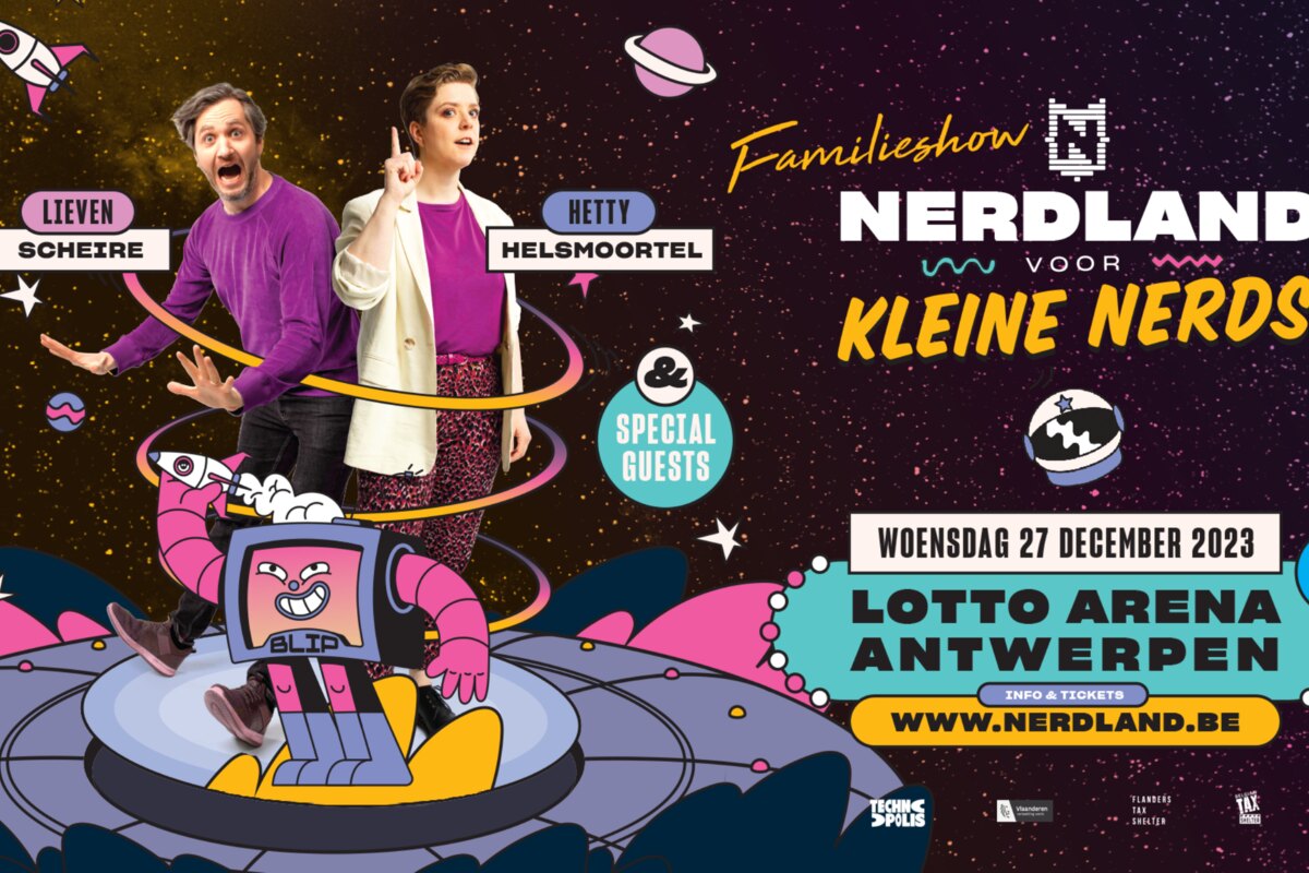 Lieven Scheire en Hetty Helsmoortel in Lotto Arena met familieshow ’Nerdland voor Kleine Nerds’