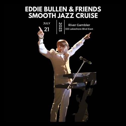 SmoothJazz Maestro Eddie Bullen Presents an Unforgettable Toronto Boat Cruise Experience July 21, 2023 