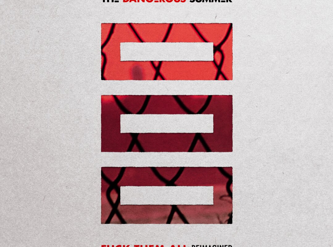 The Dangerous Summer -  “Fuck Them All (Reimagined)” Out Now