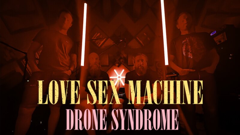 LOVE SEX MACHINE Reveal New Live Session Clip for "Drone Syndrome"