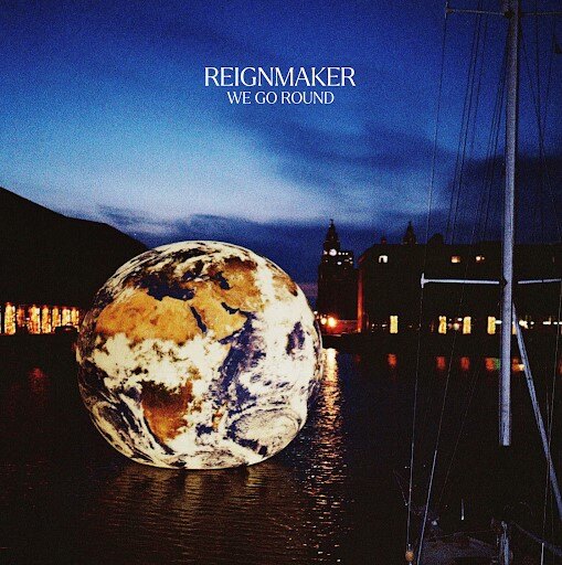 Reignmaker Share Debut EP: 'We Go Round' via Modern Sky UK  || + Listen To Title Track Now