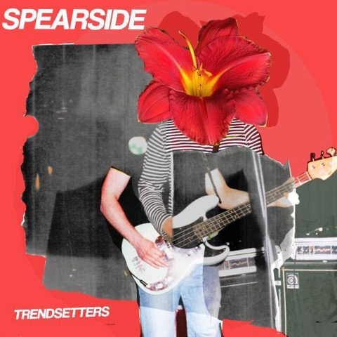Spearside new single - “Trendsetters” // fuzzy punk power-pop out now