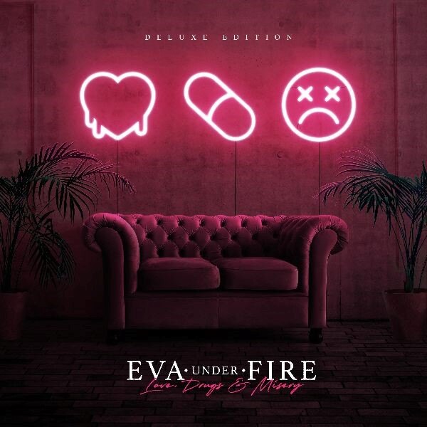 Eva Under Fire Celebrate One-Year Anniversary Of ‘Love, Drugs & Misery’ Via Better Noise Music With Announcement Of Deluxe Edition Due September 22