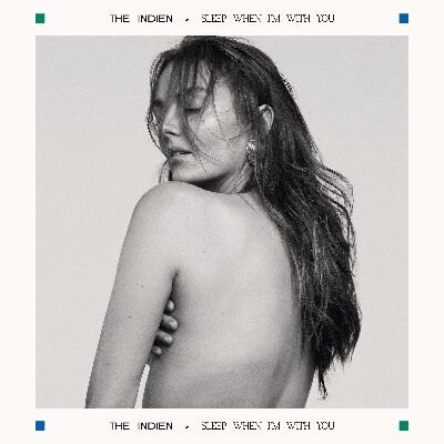 The Indien stelt Sleep When I'm With You voor