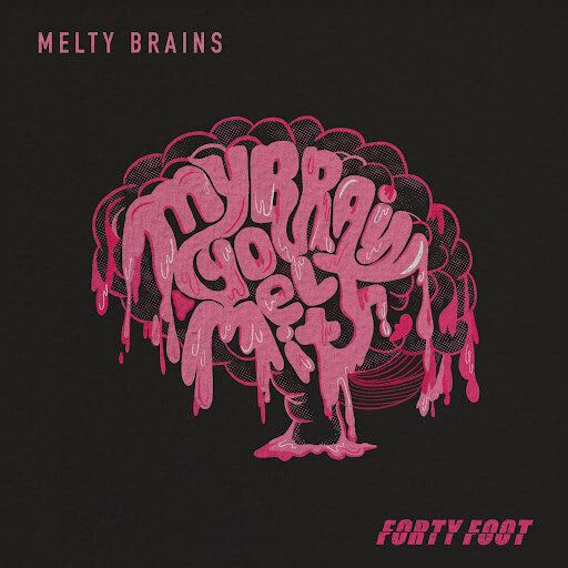 Forty Foot Share New Video For: "Melty Brains"