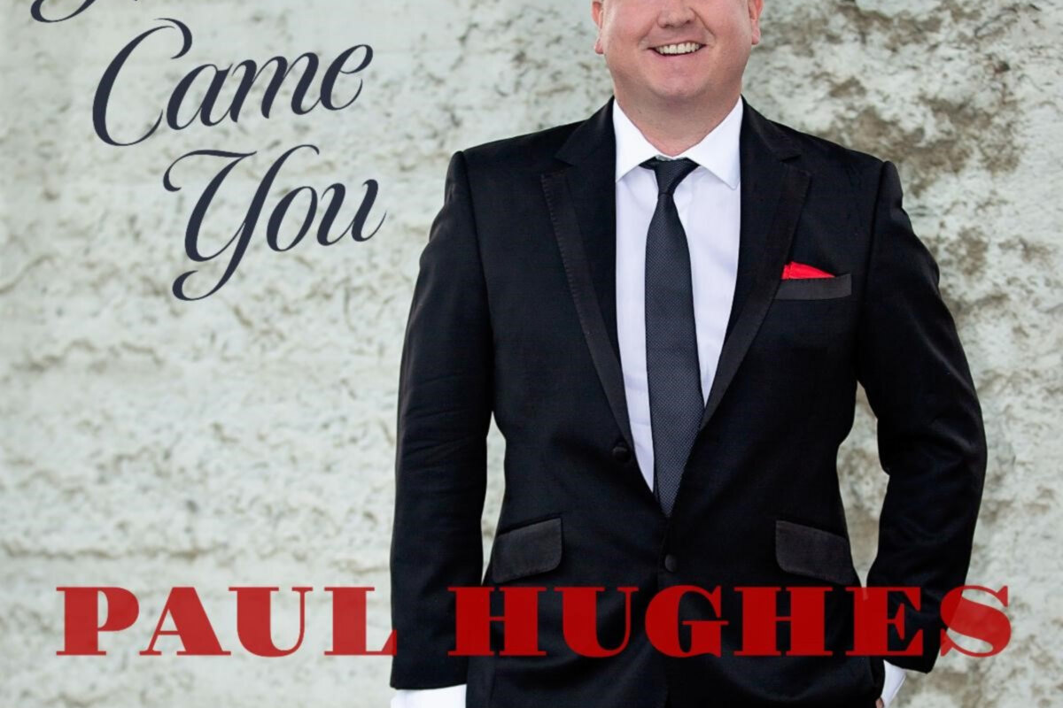 Paul Hughes Newest Love Song Out Now: "Then Came You"