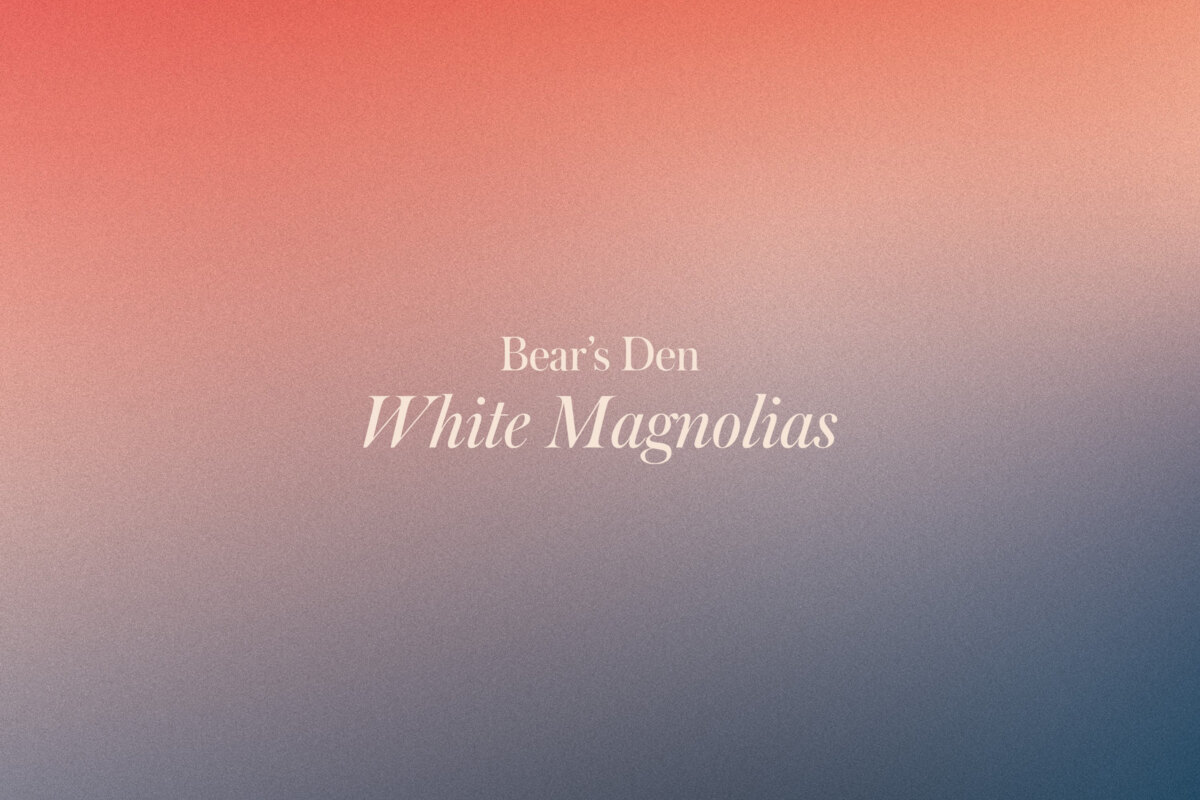 Bears' Den announce new EP 'White Magnolias'