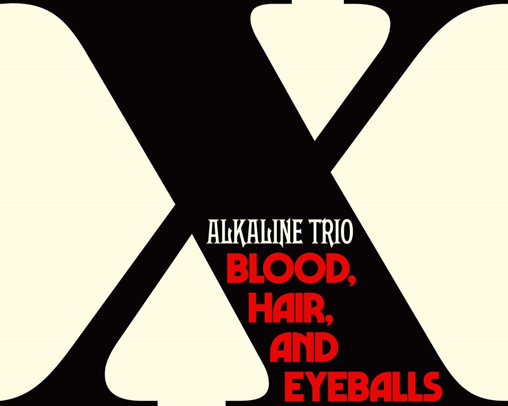 Alkaline Trio: New Album "Blood, Hair, And Eyeballs" Out January 26 Via Rise Records & Video For Title Track Live Now