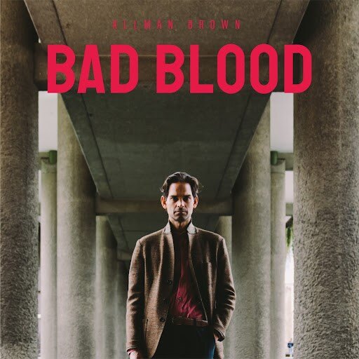 Allman Brown Shares New Single: "Bad Blood" || + Announces New EP Out 1 Dec