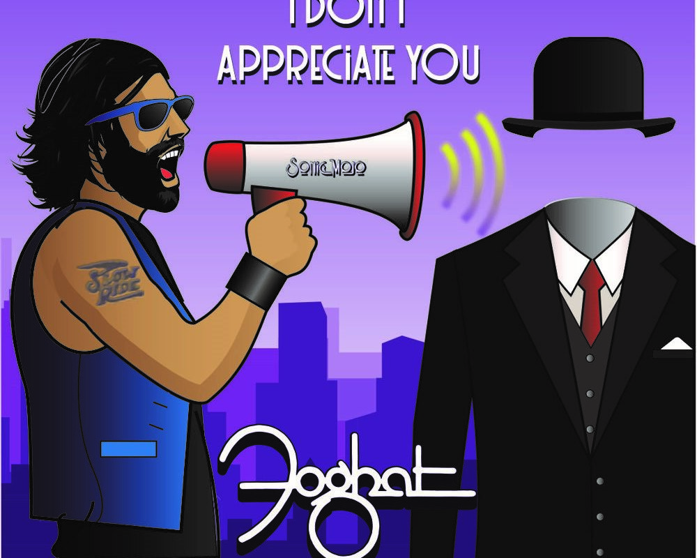 Foghat release single and video "I Don't Appreciate You"