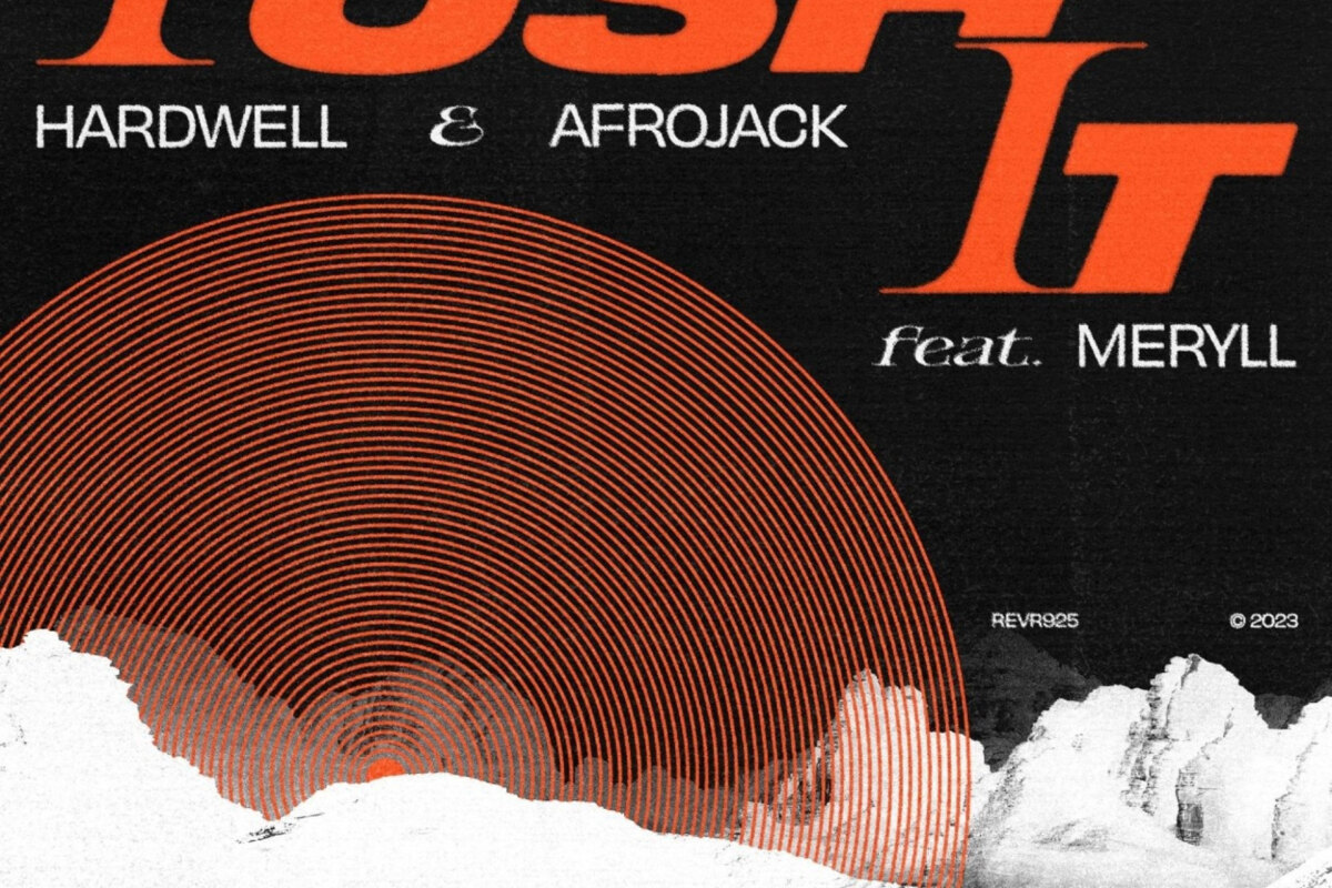 Afrojack & Hardwell team up on exhilarating new single 'Push It' featuring Meryll